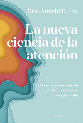 NUEVA CIENCIA DE LA ATENCION, LA