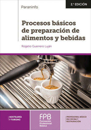 PROCESOS BASICOS DE PREPARACION DE ALIMENTOS Y BEBIDAS 2.ª EDICION