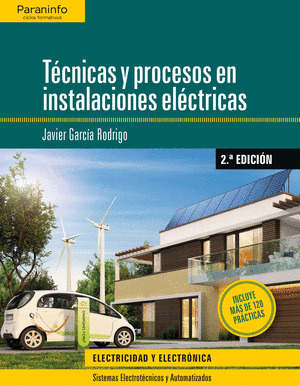 TECNICAS Y PROCESOS EN INSTALACIONES ELECTRICAS  2.ª EDICION 2019