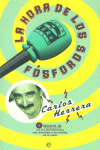 HORA DE LOS FOSFOROS, LA + CD - 2 ED.