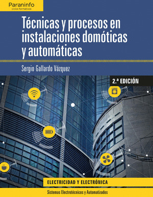 TECNICAS Y PROCESOS EN INSTALACIONES DOMÓTICAS Y AUTOMÁTICAS