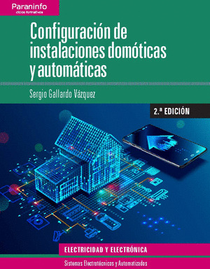 CONFIGURACION DE INSTALACIONES DOMOTICAS Y AUTOMATICAS 2.ª EDICION