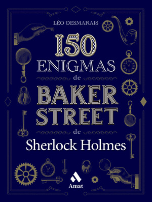 150 ENIGMAS DE BAKER STREET VOL 1