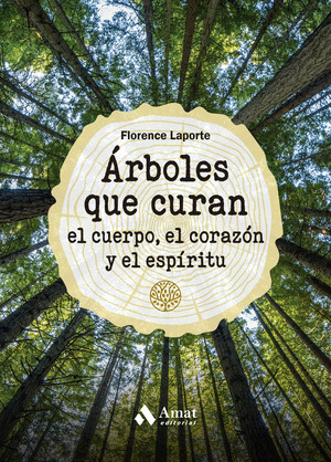 ARBOLES QUE CURAN EL CUERPO, EL CORAZON Y EL ESPIRITU
