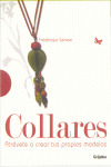 COLLARES. ATREVETE A CREAR TUS PROPIOS MODELOS