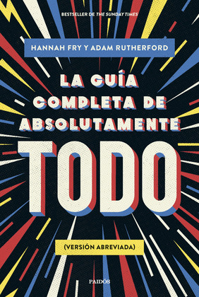 GUÍA COMPLETA DE ABSOLUTAMENTE TODO, LA (VERSIÓN ABREVIADA)