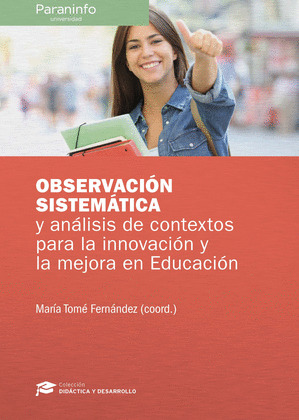 OBSERVACIÓN SISTEMÁTICA Y ANÁLISIS DE CONTEXTO PARA LA INNOVACIÓN Y LA MEJORA EN EDUCACIÓN