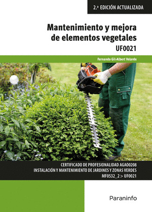MANTENIMIENTO Y MEJORA DE ELEMENTOS VEGETALES (UF0021)
