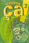 COMME ÇA!, 2. LIVRE DE LŽELEVE. FRANCES, 2º ESO. LIBRO DEL  ALUMNO (+CD) FRANCES (2008)