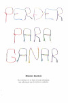 PERDER PARA GANAR