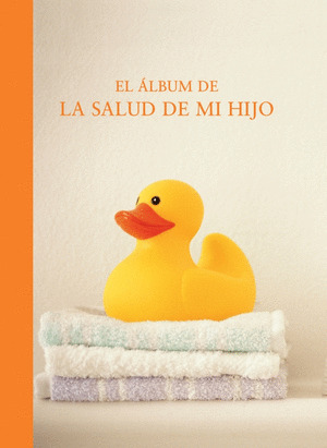 ÁLBUM DE LA SALUD DE MI HIJO, EL