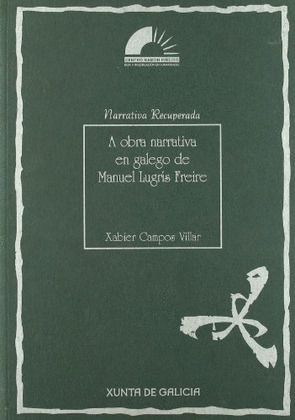 OBRA NARRATIVA EN GALEGO MANUEL LUGRIS FREIRE