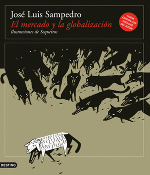 MERCADO Y LA GLOBALIZACION, EL (NUEVA EDICION CON PROLOGO DEL AUTOR)