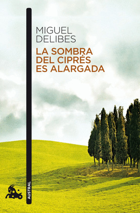 LA SOMBRA DEL CIPRES ES ALARGADA