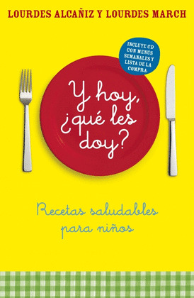 Y HOY, ¿QUE LES DOY?