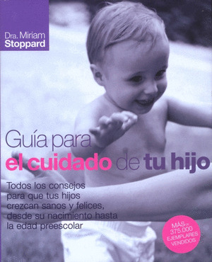 GUIA PARA EL CUIDADO DE TU HIJO (N.ED.2009)
