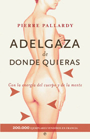 ADELGAZA DE DONDE QUIERES