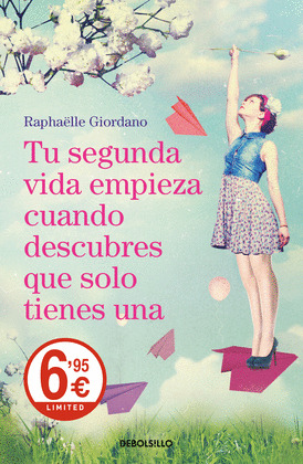 TU SEGUNDA VIDA EMPIEZA CUANDO DESCUBRES QUE SOLO TIENES UNA. ED. LIMITADA