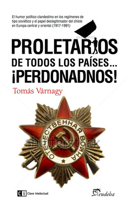 PROLETARIOS DE TODOS LOS PAISES...PERDONADNOS!