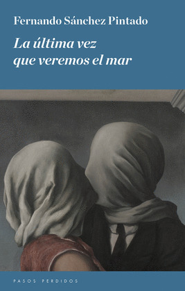 ÚLTIMA VEZ QUE VEREMOS EL MAR, LA