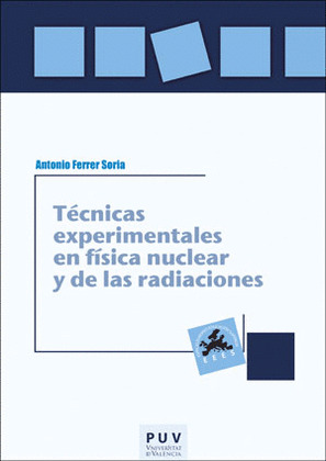 TECNICAS EXPERIMENTALES EN FISICA NUCLEAR Y DE LAS RADIACIONES