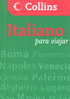 ITALIANO PARA VIAJAR. GUIA DE CONVERSACION COLLINS