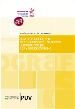 EL ACCESO A LA JUSTICIA DE CONSUMIDORES: LOS NUEVOS INSTRUMENTOS DEL ADR Y ODR D