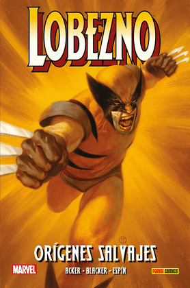 100 % MARVEL HC ATEMPORALES LOBEZNO. ORIGENES SALVAJES