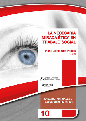 NECESARIA MIRADA ÉTICA EN TRABAJO SOCIAL, LA