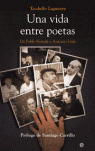 UNA VIDA ENTRE POETAS