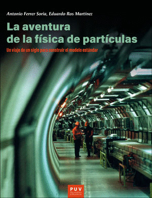 LA AVENTURA DE LA FISICA DE PARTICULAS