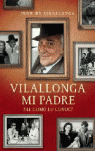 VILALLONGA MI PADRE TAL Y COMO LO CONOCI