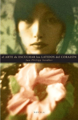 EL ARTE DE ESCUCHAR LOS LATIDOS DEL CORAZÓN