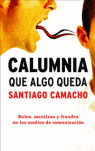 CALUMNIA QUE ALGO QUEDA
