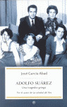 ADOLFO SUAREZ UNA TRAGEDIA GRIEGA