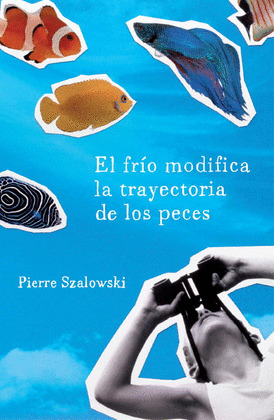 EL FRÍO MODIFICA LA TRAYECTORIA DE LOS PECES