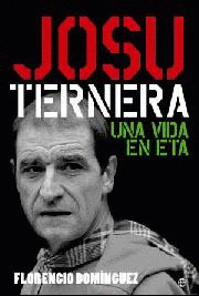 JOSU TERNERA UNA VIDA EN ETA