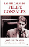 LAS MIL CARAS DE FELIPE GONZALEZ