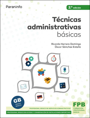 TECNICAS ADMINISTRATIVAS BASICAS 2.ª EDICION