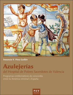 AZULEJERIAS DEL HOSPITAL DE POBRES SACERDOTES DE VALENCIA