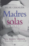 MADRES SOLAS: UNA DECISIÓN VOLUNTARIA