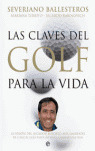 CLAVES DEL GOLF PARA LA VIDA: LA VISIÓN DEL JUGADOR DE GOLF EUROPEO MÁS LAUREADO PARA CAMBIAR VIDA