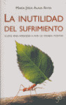 INUTILIDAD DEL SUFRIMIENTO.(5º ANIVERSARIO)