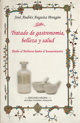 TRATADO DE GASTRONOMÍA, BELLEZA Y SALUD