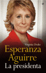ESPERANZA AGUIRRE: LA PRESIDENTA