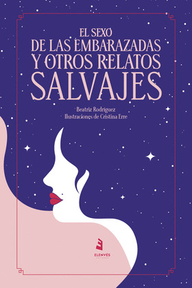 SEXO DE LAS EMBARAZADAS Y OTROS RELATOS SALVAJES, EL