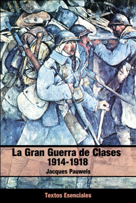 LA GRAN GUERRA DE CLASES 1914-1918