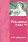 PALABRAS PARA TI