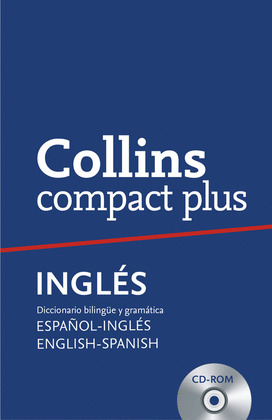 COLLINS COMPACT PLUS. ESPAÑOL-INGLES, ENGLISH-SPANISH. CON CD-ROM