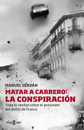 MATAR A CARRERO: LA CONSPIRACION